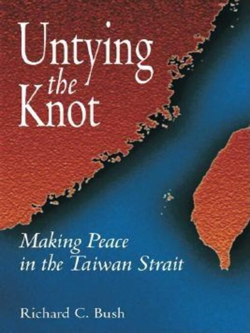Title details for Untying the Knot by Richard C. Bush - Available